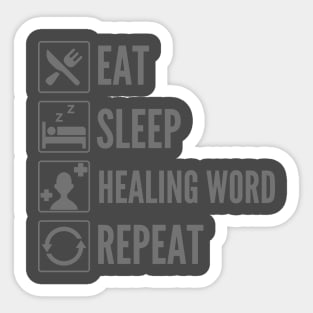 Eat, Sleep, Healing Word Repeat - Spellcaster Print Sticker